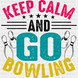 Keep Calm And Go Bowling - Bowling DTF Transfers ready2transfer Dark Color Design (See Imaging)