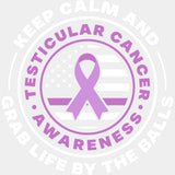 Keep Calm And Grab Life By The Balls - Testicular Cancer DTF Transfers - Adult Unisex - S & M (10’’) / Light Color
