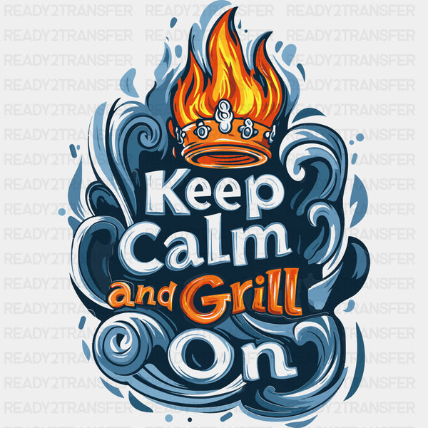 Keep Calm And Grill - BBQ DTF Transfers
