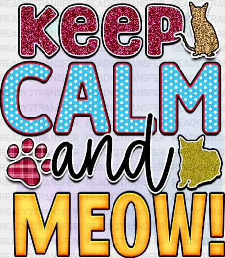Keep Calm And Meow Dtf Transfer