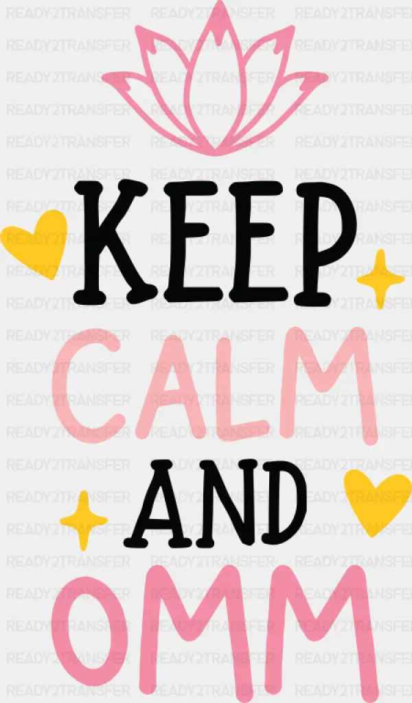 Keep Calm And Omm - Yoga DTF Transfer Adult Unisex - S & M (10’’) / Dark Color Design (See Imaging)
