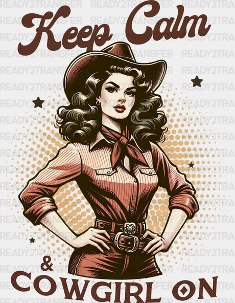 Keep Calm Cowgirl On Design - Dtf Transfers