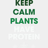 Keep Calm Plants Have Protein - Vegan DTF Transfers - Adult Unisex - S & M (10’’) / Light Color Design (See Imaging)