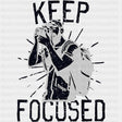 Keep Focused - Photography DTF Transfers ready2transfer Dark Color Design (See Imaging)