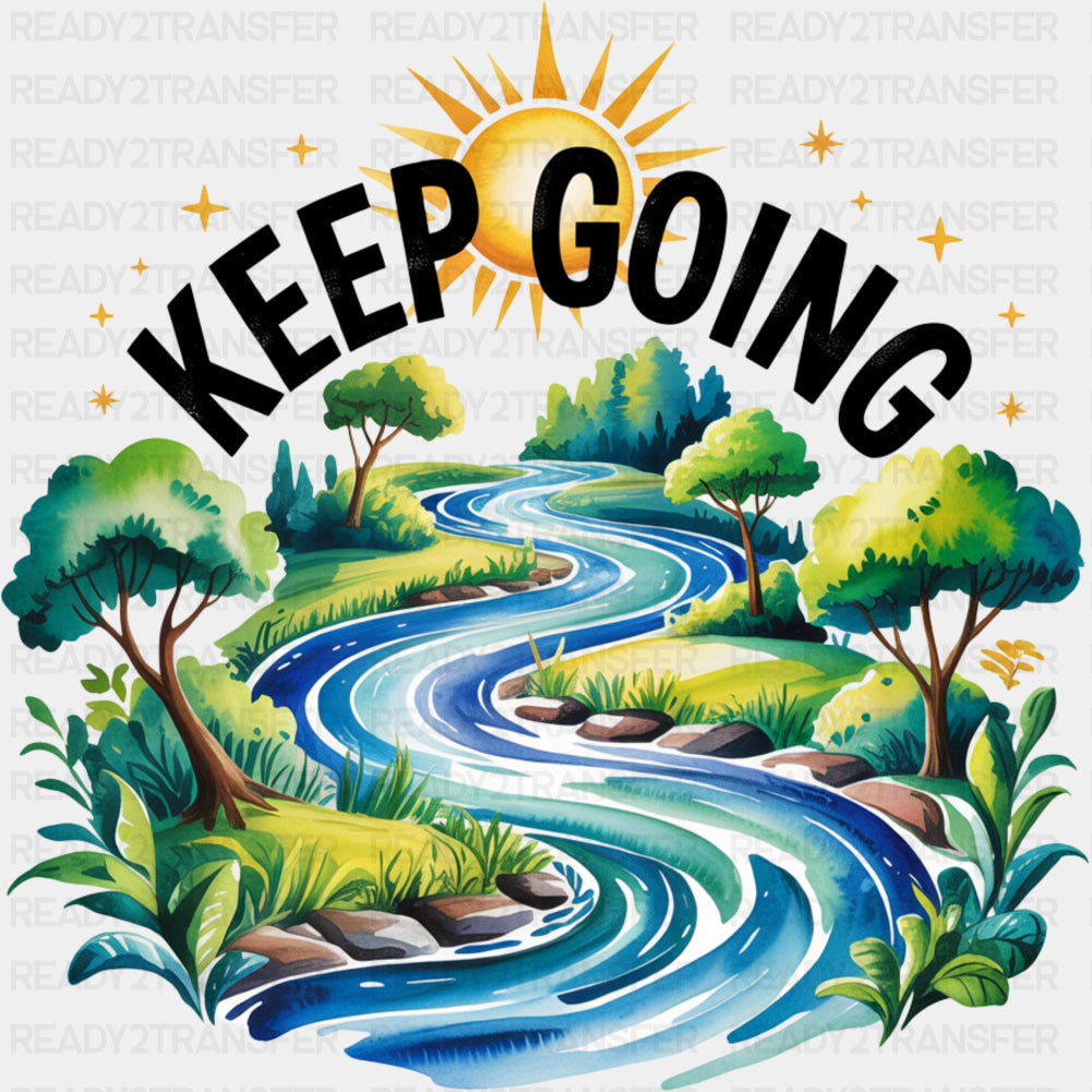 Keep Going - Quotes DTF Transfers ready2transfer Dark Color Design (See Imaging)