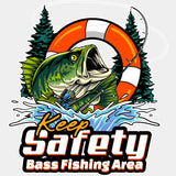 Keep Safety Bass Fishing Area - Fishing DTF Transfers ready2transfer Light Color Design (See Imaging)