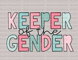 Keeper Of The Gender DTF Transfer - ready2transfer