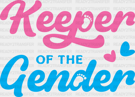 Keeper Of The Gender Pink And Blue Design - Reveal Dtf Transfer