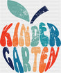 Kindergarten - Back To School DTF Transfer