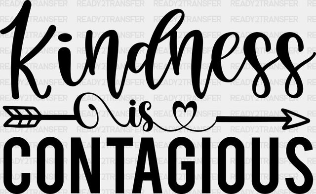 Kindness Is Contagious - Anti Bullying Dtf Heat Transfer Adult Unisex S & M (10’’) / Dark Color