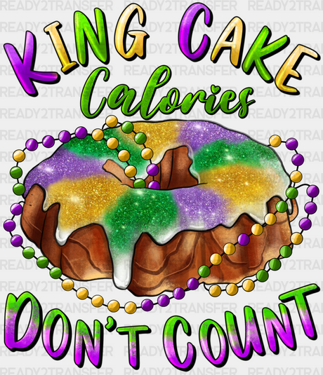 King Cake Calories Dont Count Dtf Transfer