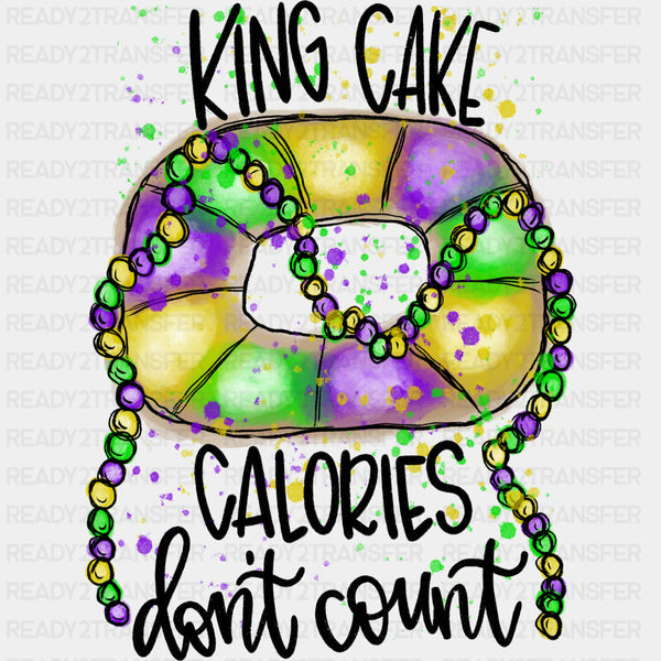 King Cake Calories Don't Count - Mardi Gras DTF Transfers