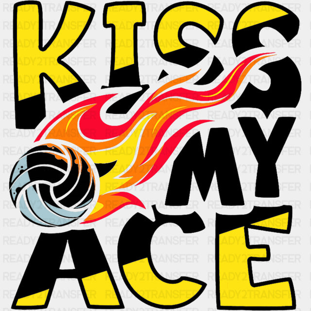 Kiss My Ace - Volleyball DTF Transfers ready2transfer Dark Color Design (See Imaging)