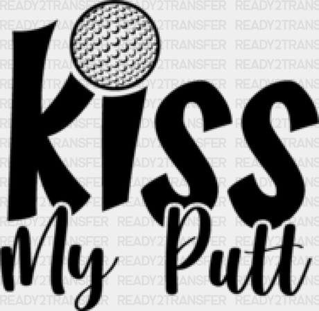 Kiss My Putt - Golf Dtf Heat Transfer Adult Unisex S & M (10’’) / Black