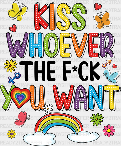 Kiss Whoever The F*Ck You Want Pride Month Dtf Transfer Adult Unisex - S & M (10’) / Black