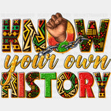Know Your Own History Fist Design - Blm Dtf Transfer