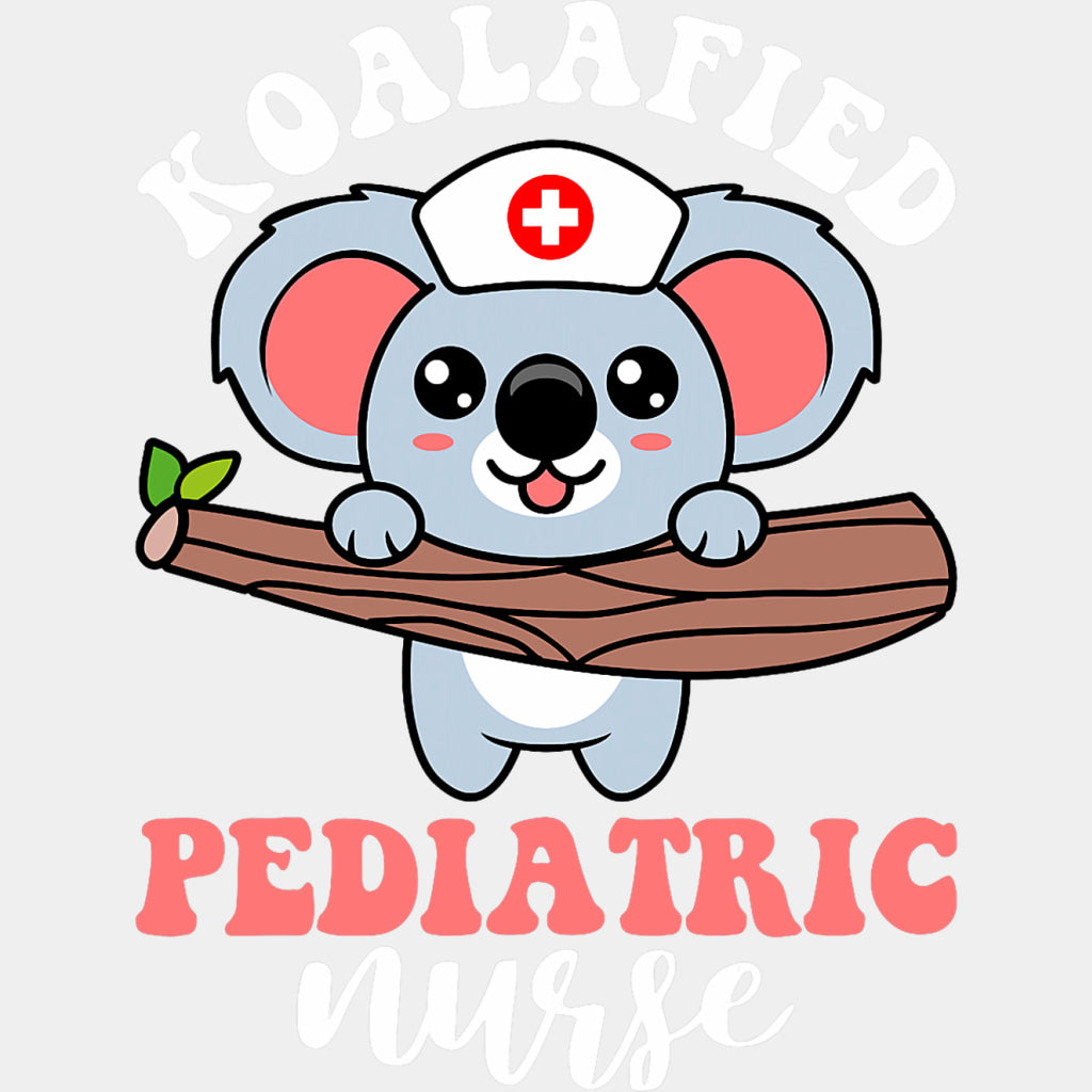 Koalafied Pediatric Nurse - Pediatric Nurse DTF Transfers ready2transfer Light Color Design (See Imaging)