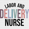 Labor And Delivery Nurse - Nurse DTF Transfers ready2transfer Dark Color Design (See Imaging)