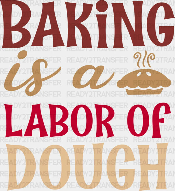 Labor Of Dough - Cooking DTF Heat Transfer