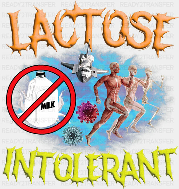 Lactose Intolerant - Funny DTF Transfer