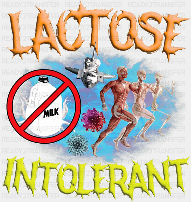 Lactose Intolerant - Funny DTF Transfer