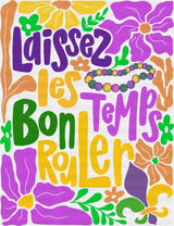 Laissez Le Bons Temps Rouler Flowers Design - Mardi Gras DTF Transfer