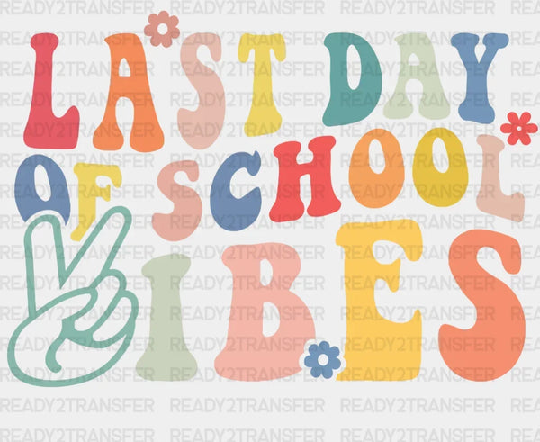 Last Day Of School Vibes DTF Transfer