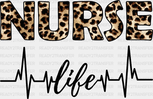 Leopard Nurse Life DTF Heat Transfer, Nurse Design, Healthcare Workers DTF ready2transfer