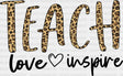 Leopard Teach Love Inspire Dtf Heat Transfer