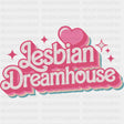 Lesbian Dreamhouse - Lesbian DTF Transfers ready2transfer