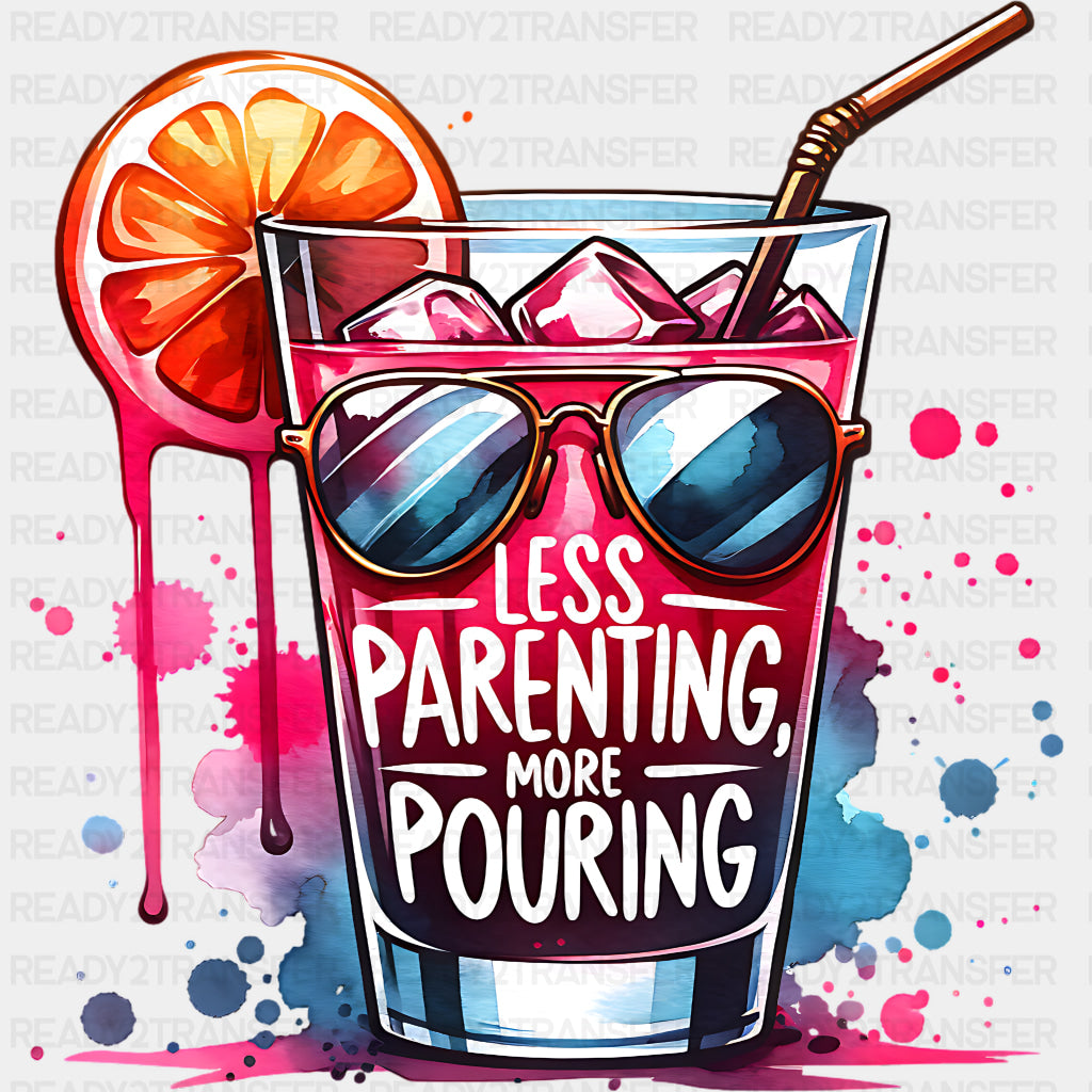 Less Parenting More Pouring - Parents DTF Transfers ready2transfer