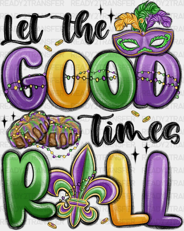 Let Good Times Roll Mardi Gras DTF Transfer