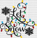 LET IT SNOW LIGHTS DTF Transfer ready2transfer Black