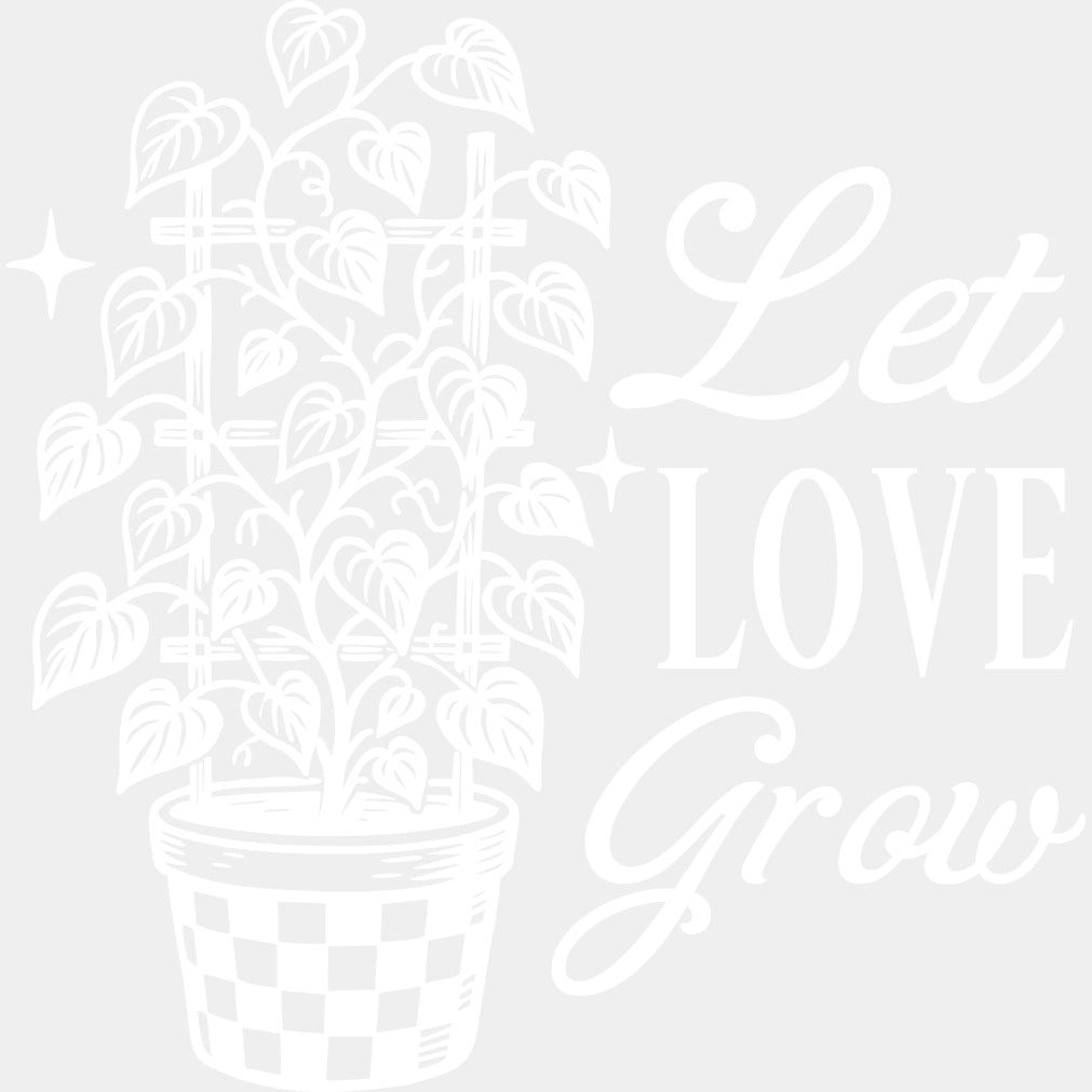 Let Love Grow - Plants DTF Transfers ready2transfer Light Color Design (See Imaging)