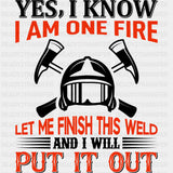 Let Me Finish This Weld - Fire Department DTF Transfers ready2transfer Dark Color Design (See Imaging)
