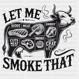 Let Me Smoke That - BBQ DTF Transfers ready2transfer