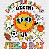 Let The Game Begin Field Day - Field Trip DTF Transfers ready2transfer
