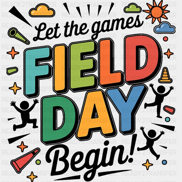 Let The Games Begin Black And White - Field Trip DTF Transfers