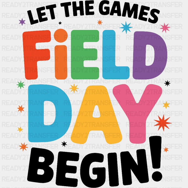 Let The Games Begin Field Day - Field Trip DTF Transfers