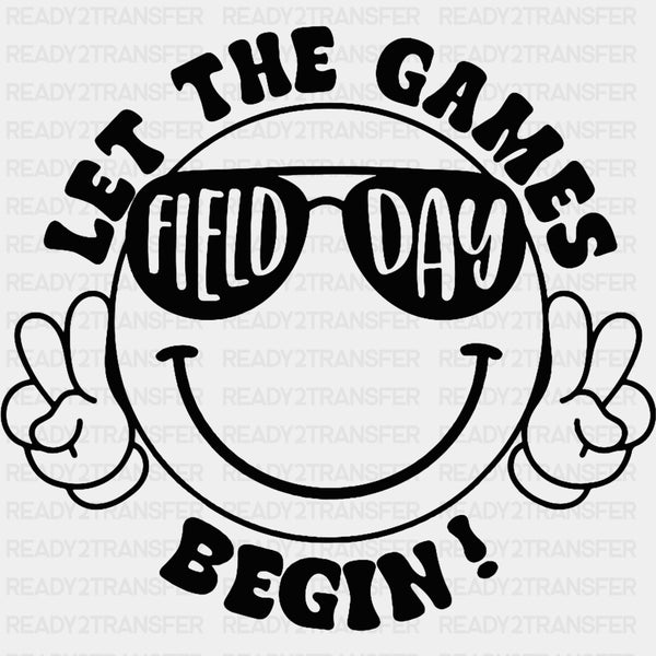 Let The Games Begin Smiley B&W - Field Trip DTF Transfers