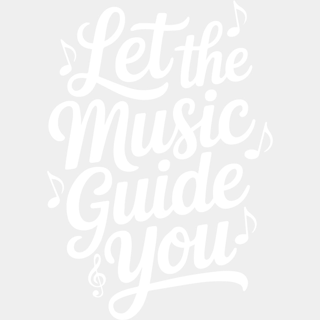 Let The Music Guide You - Music DTF Transfers ready2transfer Light Color Design (See Imaging)