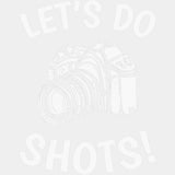 Let's Do Shots B&W Camera - Photography DTF Transfers ready2transfer Light Color Design (See Imaging)