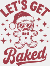 Let’s Get Baked - Christmas DTF Transfer Adult Unisex - S & M (10’’) / Red Color Design (See Imaging)