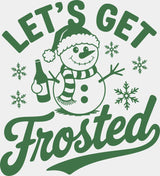 Let’s Get Frosted - Christmas DTF Transfer Adult Unisex - S & M (10’’) / Green Color Design (See Imaging)