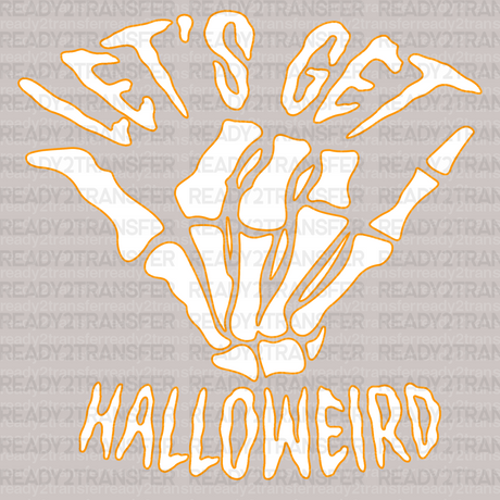 LETS GET HALLOWEIRD DTF Transfer - ready2transfer