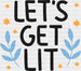 Let's Get Lit - Hanukkah DTF heat transfer ready2transfer Black