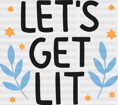 Let’s Get Lit - Hanukkah Dtf Heat Transfer Adult Unisex S & M (10’’) / Black