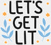 Let's Get Lit - Hanukkah DTF heat transfer ready2transfer White