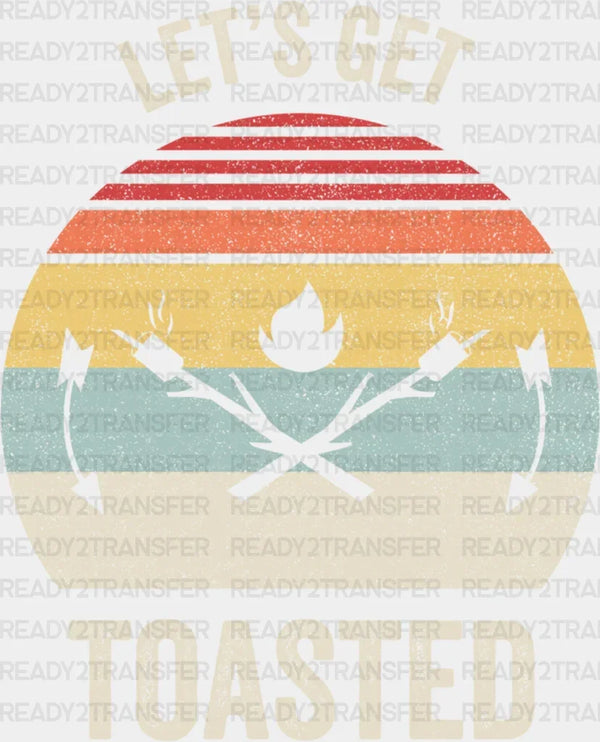 Let's Get Toasted DTF Transfer
