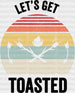 Let's Get Toasted DTF Transfer ready2transfer Black